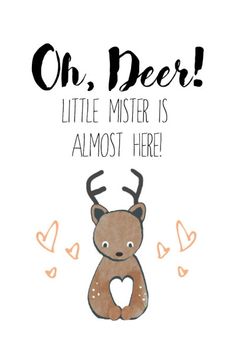 a card with an image of a deer and the words oh deer little mister is almost here