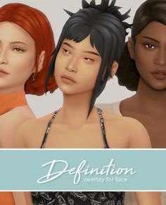 three women with different hair styles and the caption definition overlay for face