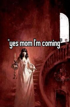 a woman in a white dress standing next to stairs with the words yes mom i'm coming