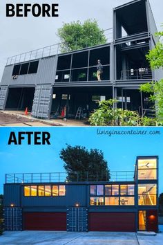 before and after photos of a house being built with shipping containers in the back ground