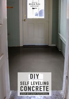 a white door with the words diy self leveling concrete in front of it