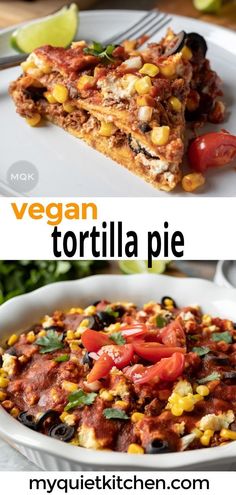 two plates with different types of food on them and the words vegan tortilla pie