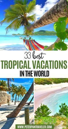 the best tropical vacation destinations in the world