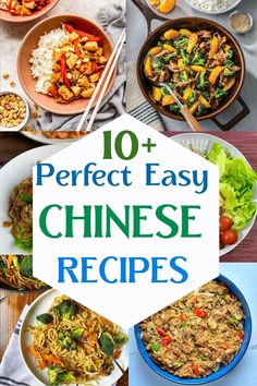 the words 10 perfect easy chinese recipes are in front of an image of various dishes