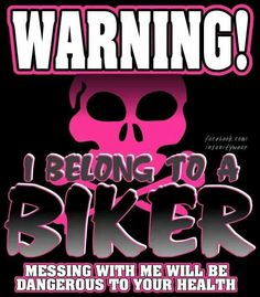 a poster with a skull on it that says warning i belong to a biker dangerous to your health