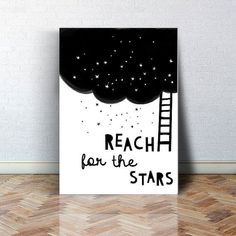 a black and white poster with the words reach for the stars