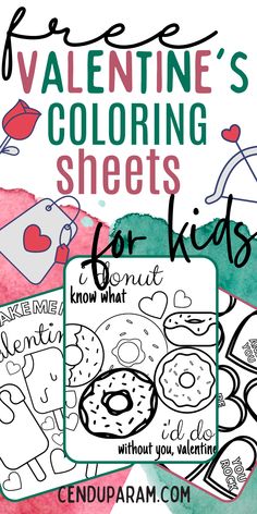 valentine's coloring sheets for kids with donuts and hearts in the background text reads, valentine's coloring sheets for kids