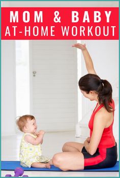 mom and baby at - home workout with text overlay that reads, mom & baby at - home workout