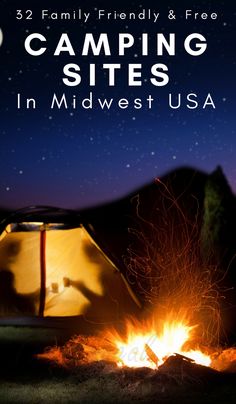 camping sites in mid - west usa with text overlay that reads, 32 family friendly & free camping sites in mid - west usa