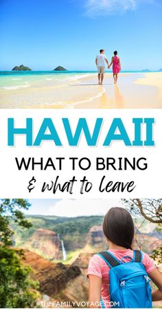 two people walking on the beach with text overlay that reads hawaii what to bring and what to leave