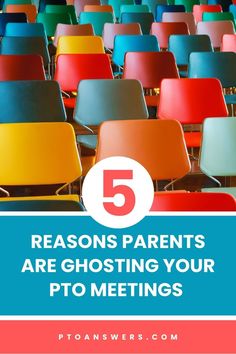 rows of colorful chairs with the text 5 reasons parents are ghosting your pto meetings