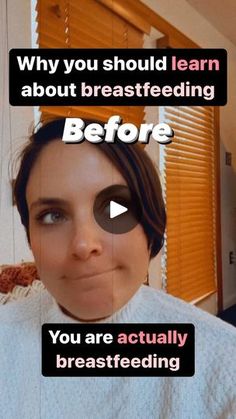 a woman is shown with the words, why you should learn about breastfeeding before you are actually breastfeeding