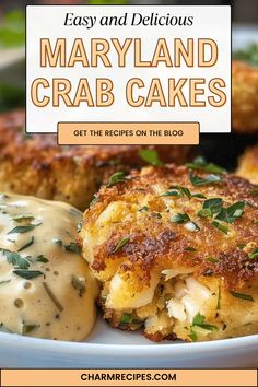 crab cakes on a plate with gravy sauce and herbs in the background text reads easy and delicious maryland crab cakes get the recipe on the blog