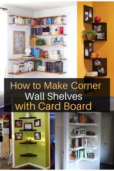 some shelves with pictures on them and the words how to make corner wall shelves with card board