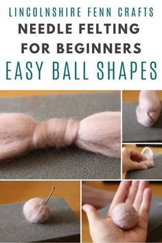 an image of needle felting for beginners easy balls shapes with text overlay