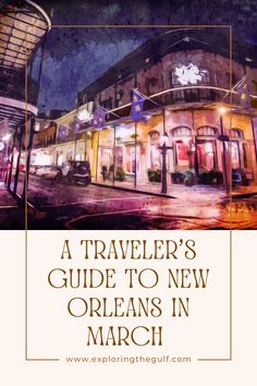 the cover of a traveler's guide to new orleans in march, with text overlaying it