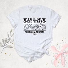 a white t - shirt that says future scientist's custom academy on the front