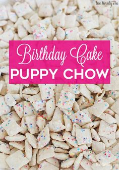 a birthday cake puppy chow recipe with sprinkles