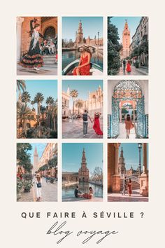 a collage of photos with the words que faire seville? by voyage