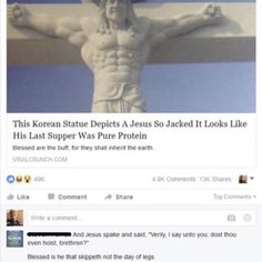 a facebook post with the statue of jesus on it's cross and caption that reads, this korean state deplets a jesus so jacked it looks like his last supper was pure protein