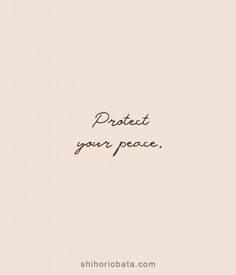 the words protect your peace are written in black ink