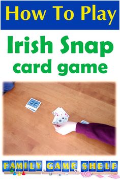 How to play the Irish Snap card game Snap Card Game, A Deck Of Cards, Family Cards, Camping Games, School Games