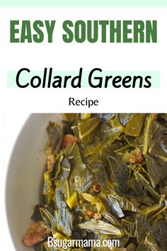 collard greens recipe in a white bowl with text overlay that reads easy southern collard greens recipe