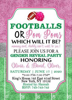 a pink and green football themed party poster with the words,'quaterback or cheerleader which will be? please join us for a gender reveal party victoria & david