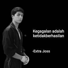 a man standing in front of a black background with the words kegagann adah ketidaberhasian