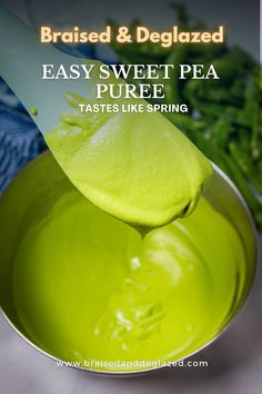 a spoon full of green liquid with the words, easy sweet pea pure tastes like spring