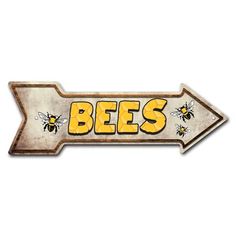 a wooden sign with the word bees on it