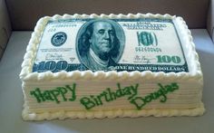 a birthday cake with money on it and the words happy birthday dad written in green