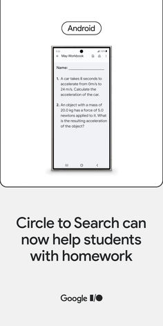 Story title: Circle to Search can now help students with homework. Above the title is an animation demonstrating the use of the "circle to search" feature on a smartphone to find the solution to a physics problem involving the calculation of a car's acceleration. User Experience, Educational Resources, Homework, Back To School, Education, Canning, Quick Saves