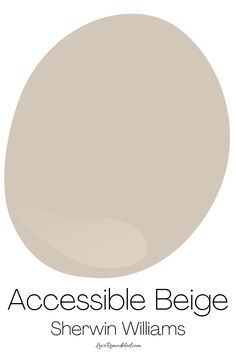 the words accessible beige sherylin williams are in front of a white background with an oval