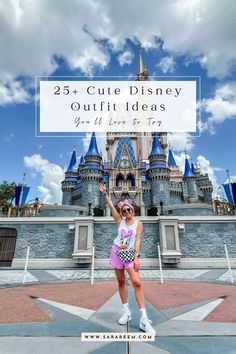 a woman standing in front of a castle with the words 25 cute disney outfits you'll love to try