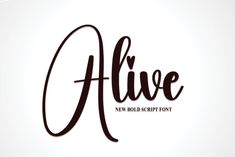 the word alive written in cursive writing on a white background with brown ink