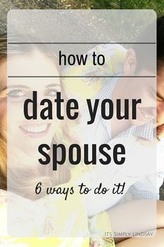 a man and woman hugging each other with the text how to date your spouse 6 ways to do it