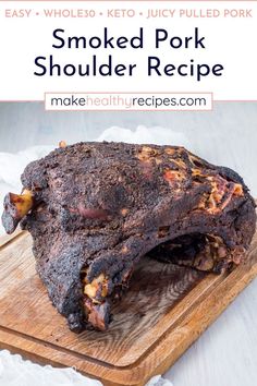 smoked pork shoulder on a cutting board with text overlay that says smoked pork shoulder recipe