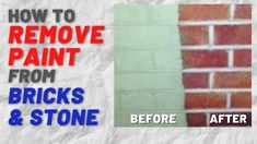 a brick wall with the words how to remove paint from bricks and stone before and after