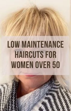 Low Maintenance Haircuts For Women, Mode Over 50, Low Maintenance Short Haircut, Hairstyles For Ladies, Balayage Short, Haircuts For Women Over 50, Low Maintenance Haircut, Messy Short Hair