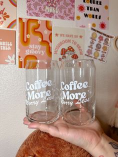 two glasses that say coffee more worry less