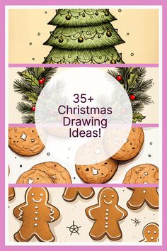 christmas drawing ideas for kids with ginger cookies and fir tree in the background text reads 35 + christmas drawing ideas