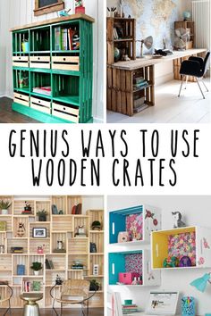 there are many different types of wooden crates in this photo and the words genius ways to use them