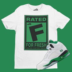 Rated F For Fresh T-Shirt Matching Air Jordan 5 Lucky Green, Retro 5s Tee, Sneakerhead Gifts ▶▶T-SHIRT DETAILS ● This sneaker match tee is designed to match the Air Jordan 5 Lucky Green ● This sneaker t-shirt is printed on an Adult Unisex size shirt (See Size Guide) ● Printed on Heavy Cotton Gildan 5000 Tee ● Custom Made - Not Jordan Brand or Nike ● We strive to color-match the actual sneakers. When an exact color match is unattainable we use the closest color code available. ▶▶ F E A T U R E S Green Branded T-shirt For Streetwear, Sporty Green Top With Branding, Green Branding T-shirt For Streetwear, Green Sports T-shirt With Branding, Sneakerhead Gifts, Green Retro, Sneaker Match Tees, Lucky Green, Air Jordan 5