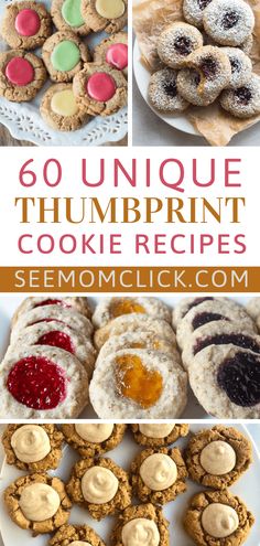 different cookies and desserts with the words 60 unique thumbprint cookie recipes on them