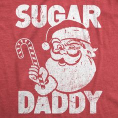 He always has the sugar you need! Christmas Tee Shirts Funny, Movie References, Shirts Vinyl, Christmas Drawings, Festive Attire, Christmas Jammies, Christmas Tee Shirts, Fun Socks, Funny Dad Shirts