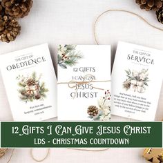 three christmas cards with the words 12 gifts i can give jesus christ, and two pine cones