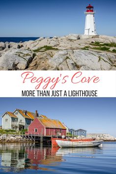 two pictures with the words peggy's cove more than just a lighthouse