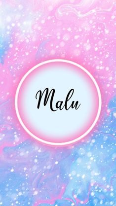 the word malu in black ink on a pink and blue background with white bubbles