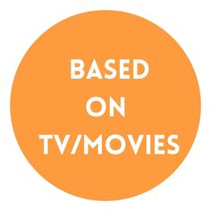 an orange circle with the words based on tvmoviess written in white letters